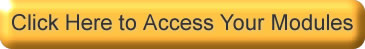 Click Here to Access Your Modules